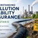 Understanding Pollution Liability Insurance in Ontario